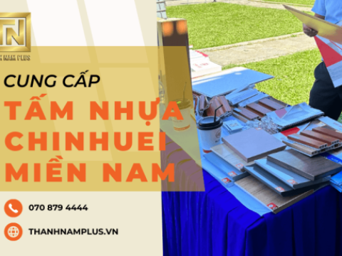 Cần cung cấp tấm nhựa Chinhuei miền Nam – Đến ngay Thành Nam Plus